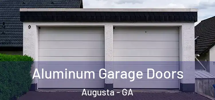  Aluminum Garage Doors Augusta - GA