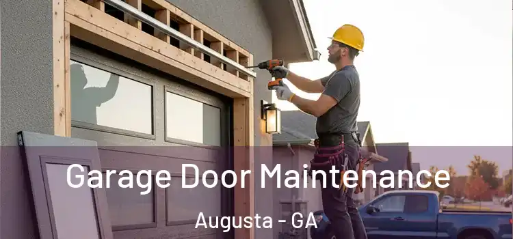 Garage Door Maintenance Augusta - GA