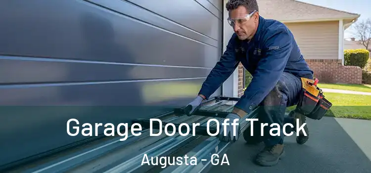  Garage Door Off Track Augusta - GA