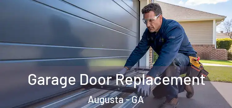  Garage Door Replacement Augusta - GA