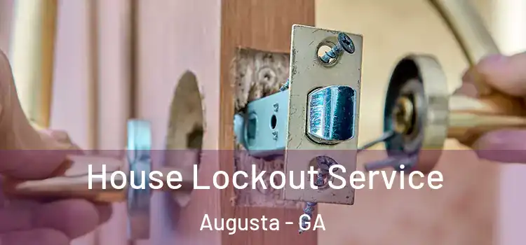  House Lockout Service Augusta - GA