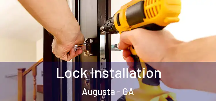 Lock Installation Augusta - GA