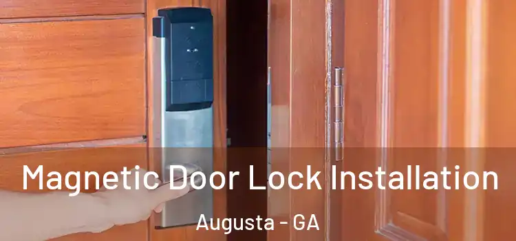  Magnetic Door Lock Installation Augusta - GA