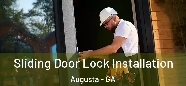 Sliding Door Lock Installation Augusta - GA